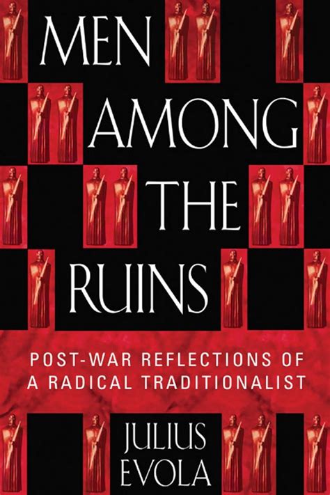 men among the ruins post war reflections of a radical traditionalist PDF